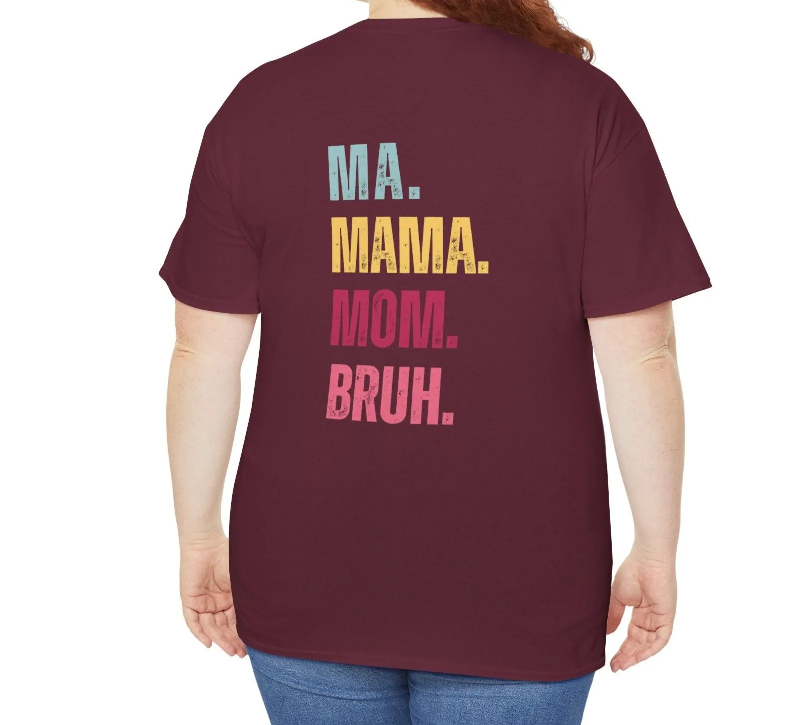 Girl Mom, Mama. Ma, Mom, Bruh | Cotton Tee