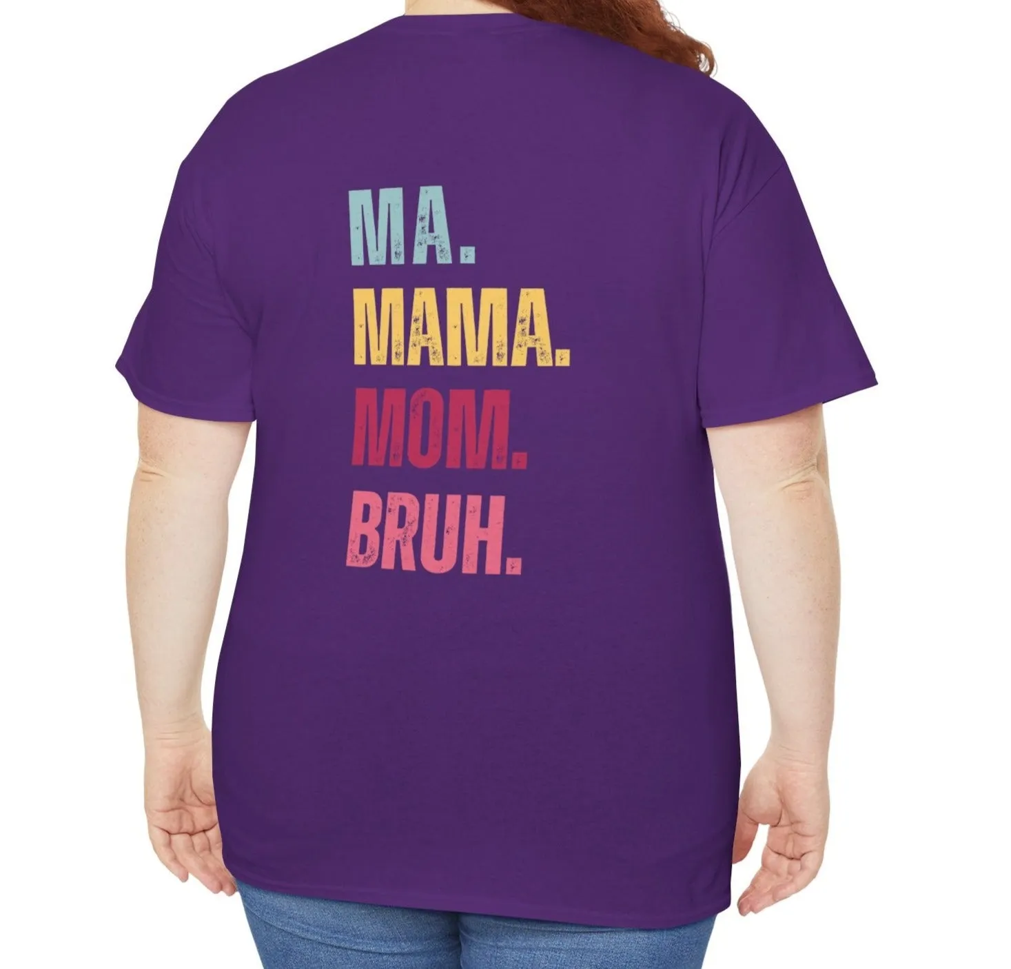 Girl Mom, Mama. Ma, Mom, Bruh | Cotton Tee